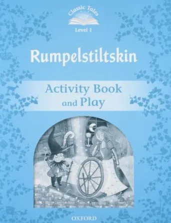RUMPELSTILTSKIN ACTIVITY BOOK 2ED CLASSIC TALES 1 A1