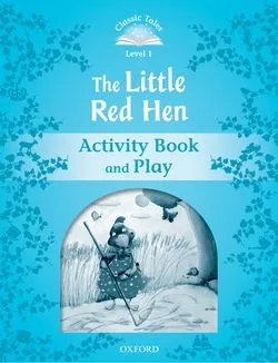 LITTLE RED HEN ACTIVITY BOOK 2ED CLASSIC TALES 1 A1