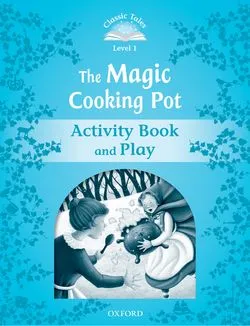 MAGIC COOK POT ACTIVITY BOOK 2ED CLASSIC TALES 1 A1