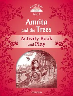 AMRITA & TREES ACTIVITY BOOK 2ED CLASSIC TALES 2 A1