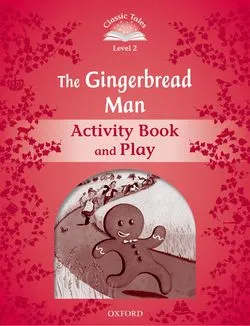 GINGERBR MAN ACTIVITY BOOK 2ED CLASSIC TALES 2 A1
