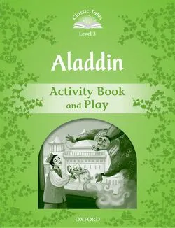 ALADDIN ACTIVITY BOOK 2ED CLASSIC TALES 3 A1
