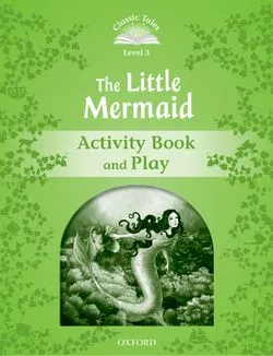 LITTLE MERMAID ACTIVITY BOOK 2ED CLASSIC TALES 3 A1