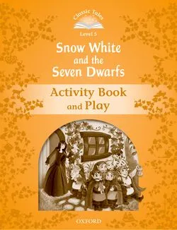 SNOW WHITE ACTIVITY BOOK 2ED CLASSIC TALES 5 A2-B1