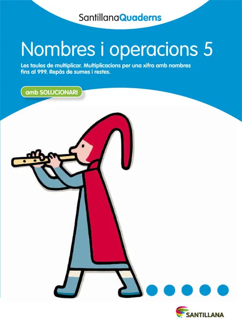 NOMBRES I OPERACIONS 5 -AMB SOLUCIONARI-