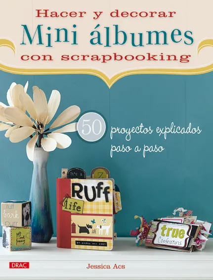 HACER Y DECORAR MINI ÁLBUMES DE SCRAPBOOKING