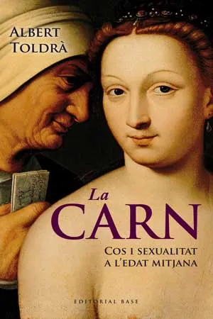CARN,LA -COS I SEXUALITAT A L'EDAT MITJANA-