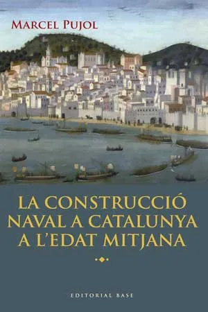 CONSTRUCCIO NAVAL A CATALUNYA A L'EDAT MITJANA,LA