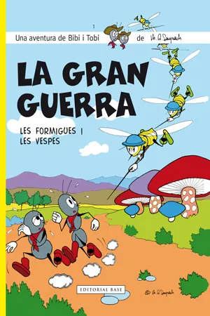 GRAN GUERRA,LA -LES FORMIGUES I LES VESPES-