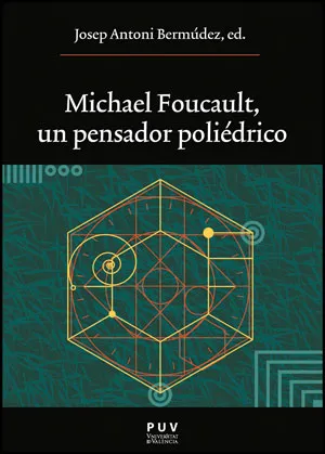MICHAEL FOUCAULT UN PENSADOR POLIEDRICO