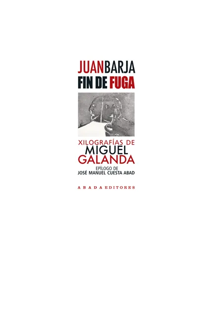 FIN DE FUGA -XILOGRAFIAS DE MIGUEL GALANDA-