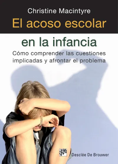 ACOSO ESCOLAR EN LA INFANCIA, EL -COMO COMPRENDER