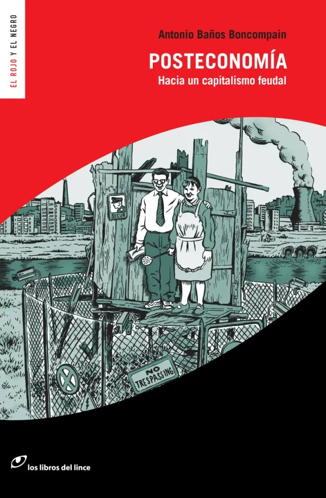 POSTECONOMIA -HACIA UN CAPITALISMO FEUDAL-
