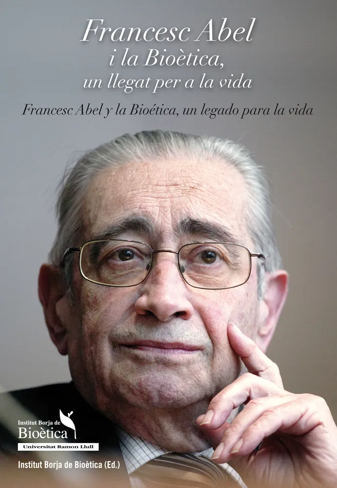 FRANCESC ABEL I LA BIOETICA UN LLEGAT PER A LA VID