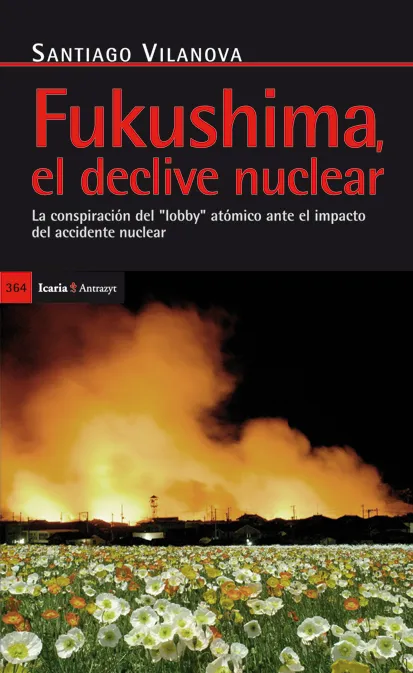 FUKISHIMA EL DECLIVE NUCLEAR