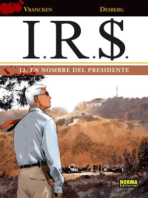 I.R.$. VOL 12: EN NOMBRE DEL PRESIDENTE