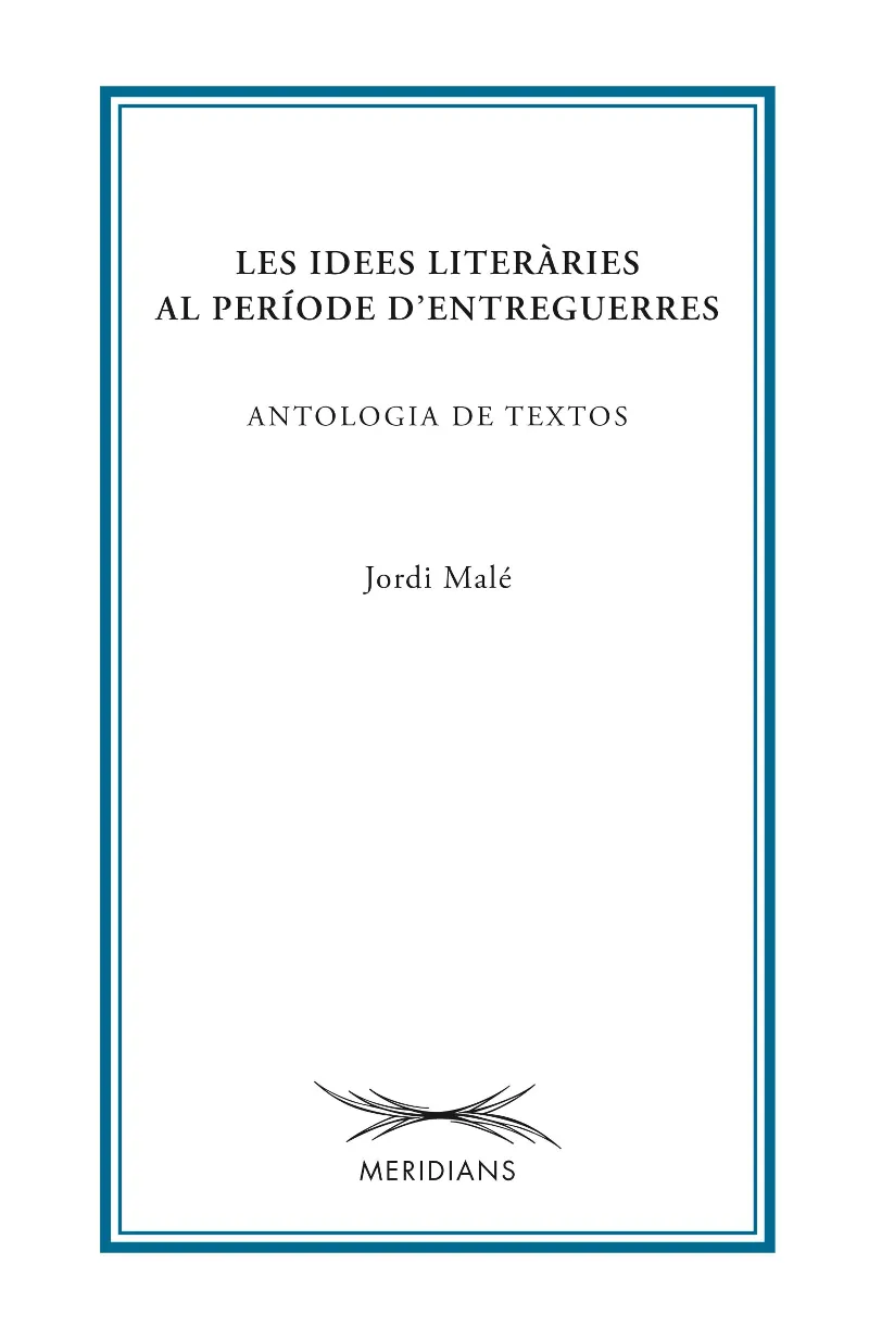 IDEES LITERARIES AL PERIODE D'ENTREGUERRES,LES