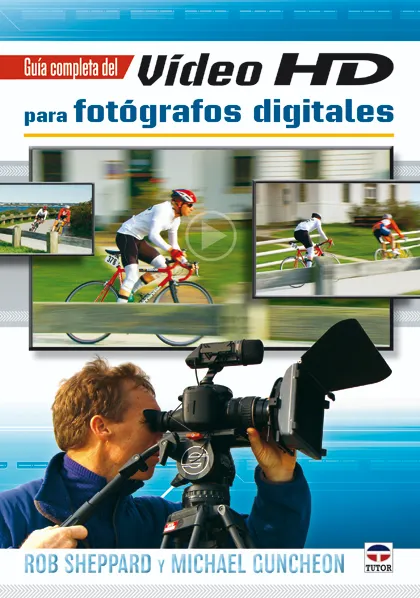 GUIA COMPLETA VIDEO HD PARA FOTOGRAFOS DIGITALES