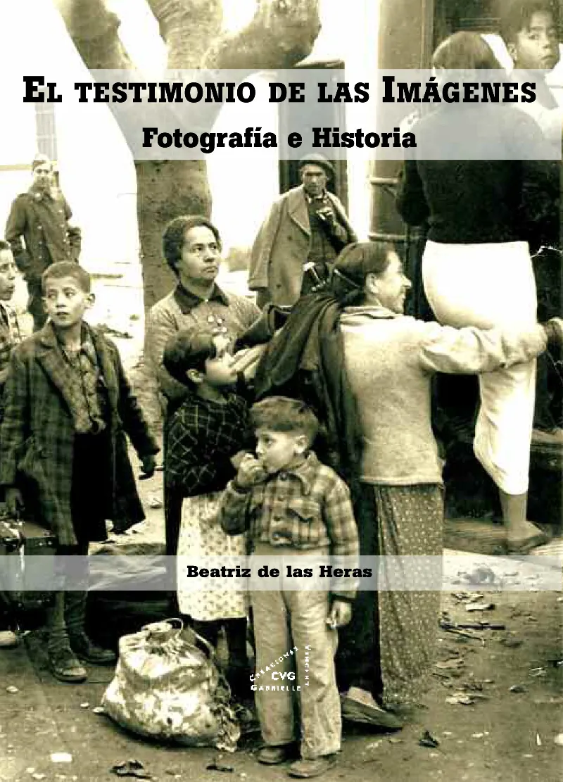 TESTIMONIO DE LAS IMAGENES -FOTOGRAFIA E HISTORIA