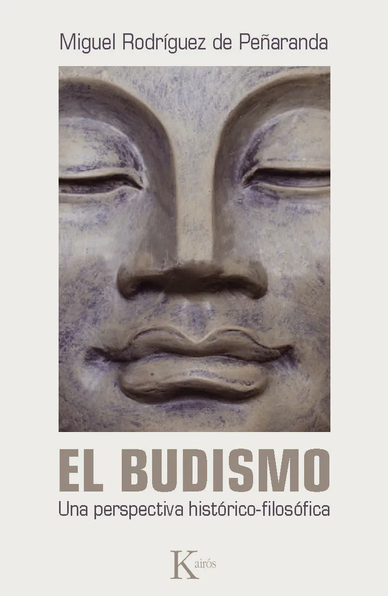 BUDISMO,EL -UNA PERSPECTIVA HISTORICO FILOSOFICA-