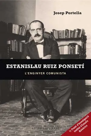 ESTANISLAU RUIZ PONSETI -L'ENGINYER COMUNISTA-