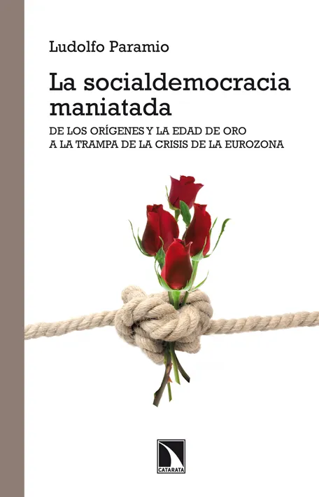 SOCIALDEMOCRACIA MANIATADA,LA -DE LOS ORIGENES