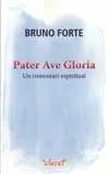 PATER AVE GLORIA -UN COMENTARI ESPIRITUAL-