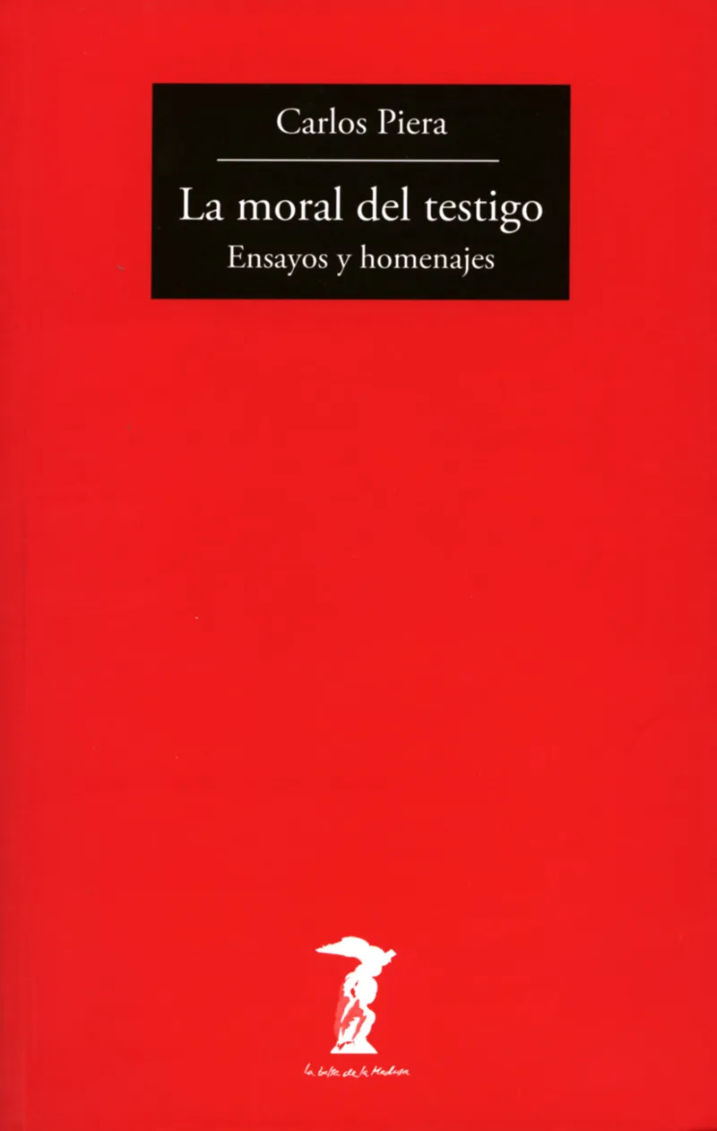 MORAL DEL TESTIGO,LA -ENSAYOS Y HOMENAJES-