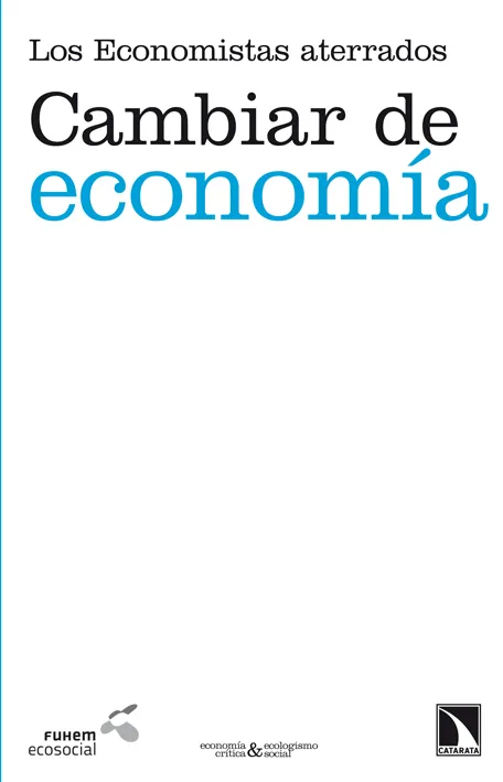 CAMBIAR DE ECONOMIA -LOS ECONOMISTAS ATERRADOS-