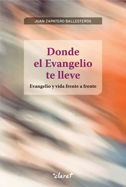 Donde el Evangelio te lleve