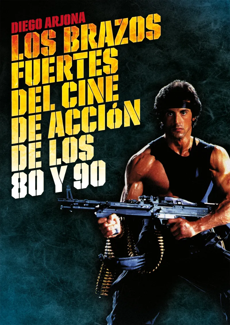 BRAZOS FUERTES DEL CINE DE ACCION DE LOS 80 Y 90,