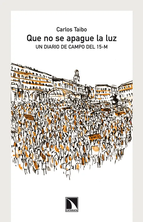 QUE NO SE APAGUE LA LUZ -DIARIO DE CAMPO DEL 15-M-