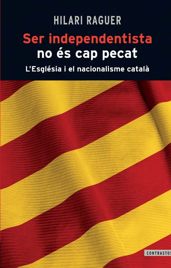 SER INDEPENDENTISTA NO ES CAP PECAT-SENSE EX-