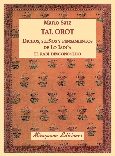 TAL OROT -DICHOS, SUEÑOS Y PENSAMIENTOS DE