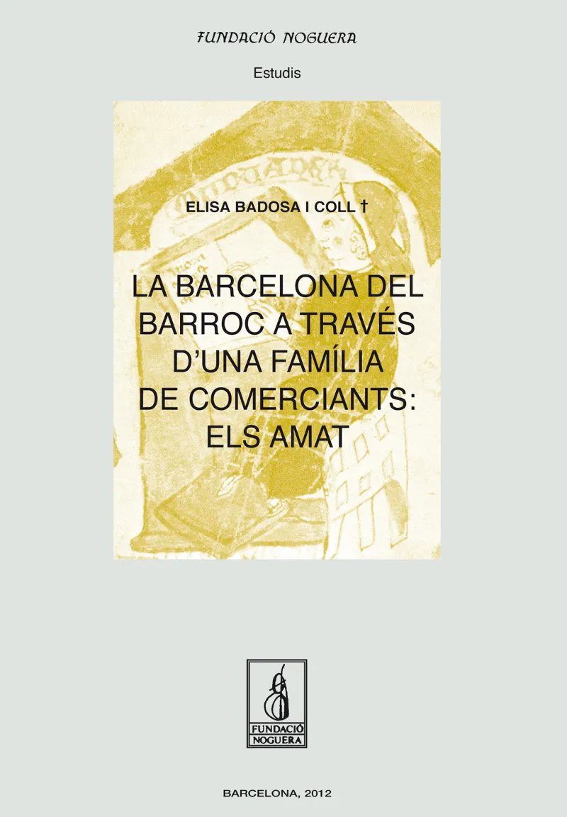 BARCELONA DEL BARROC A TRAVES D'UNA FAMILIA DE
