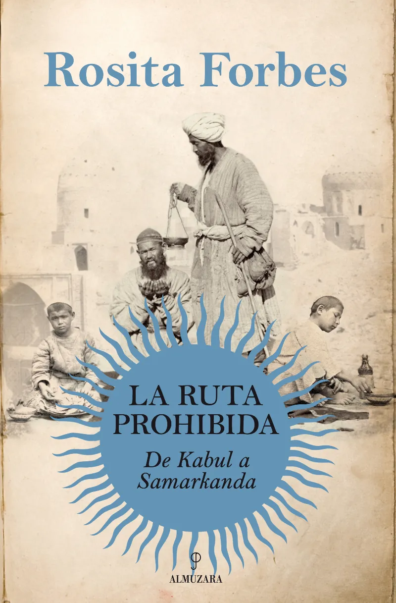 RUTA PROHIBIDA,LA -DE KABUL A SAMARKANDA-