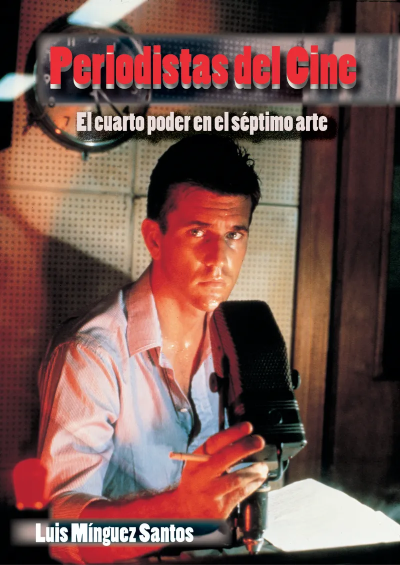 PERIODISTAS DE CINE -EL CUARTO PODER EN EL SEPTIMO