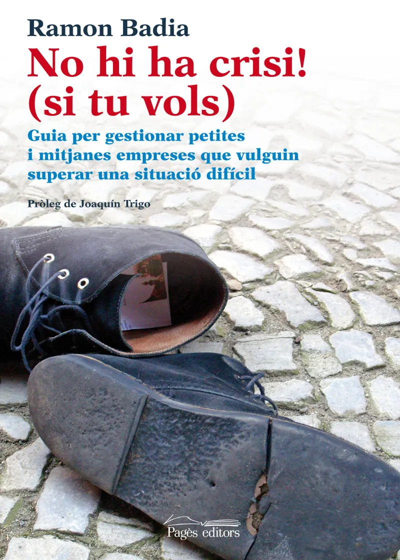 NO HI HA CRISI (SI TU VOLS)