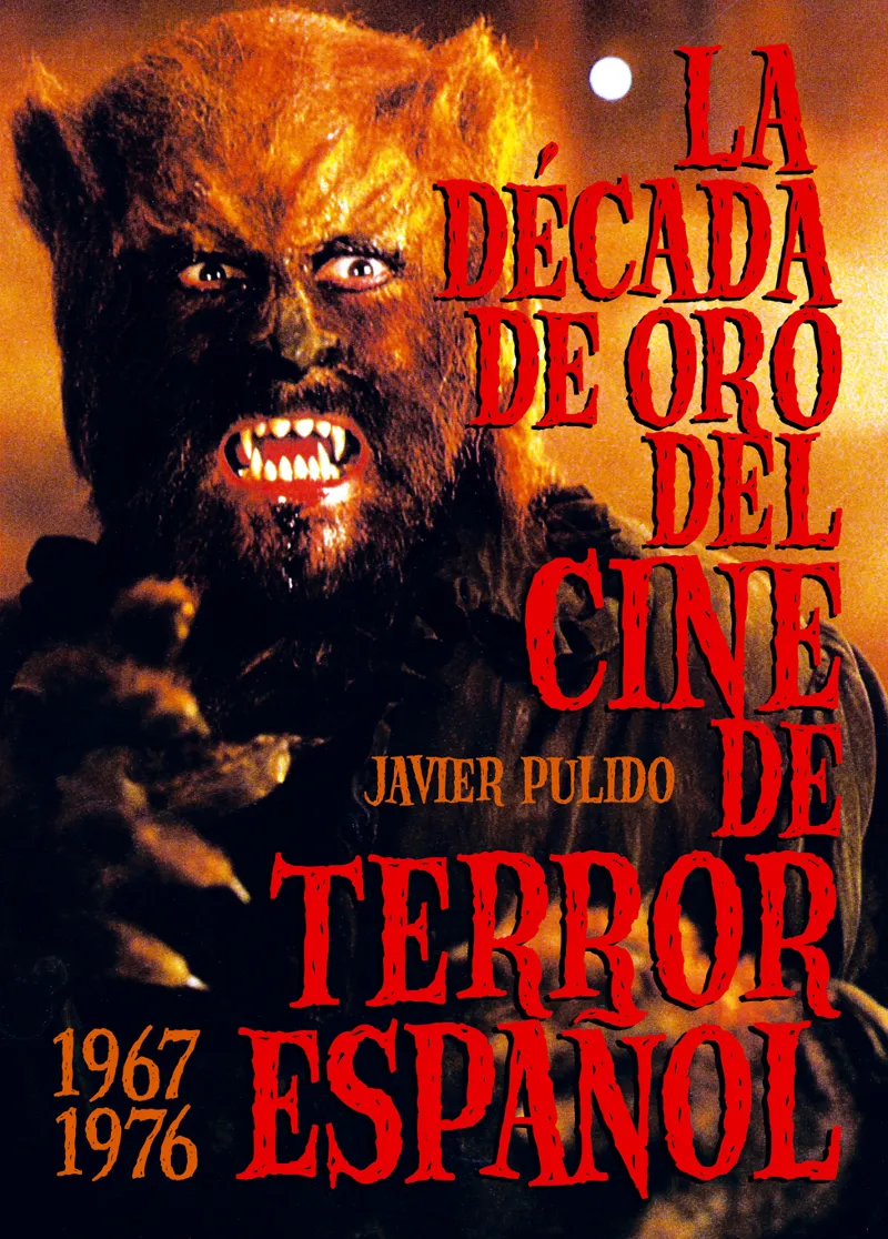 DECADA DE ORO DEL CINE DE TERROR ESPAÑOL 1967-1976