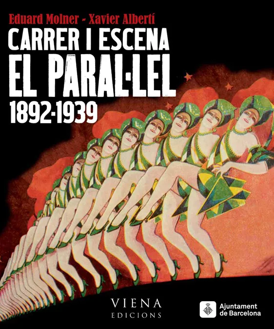 CARRER I ESCENA EL PARAL-LEL 1892/1939