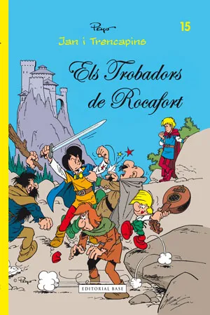 JAN I TRENCAPINS VOL 15: ELS TROBADORS DE ROCAFORT