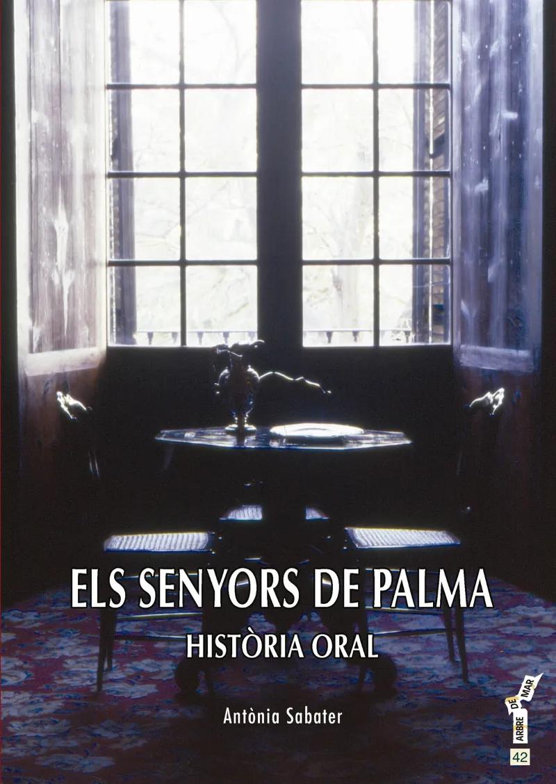 SENYORS DE PALMA,ELS -HISTORIA ORAL-