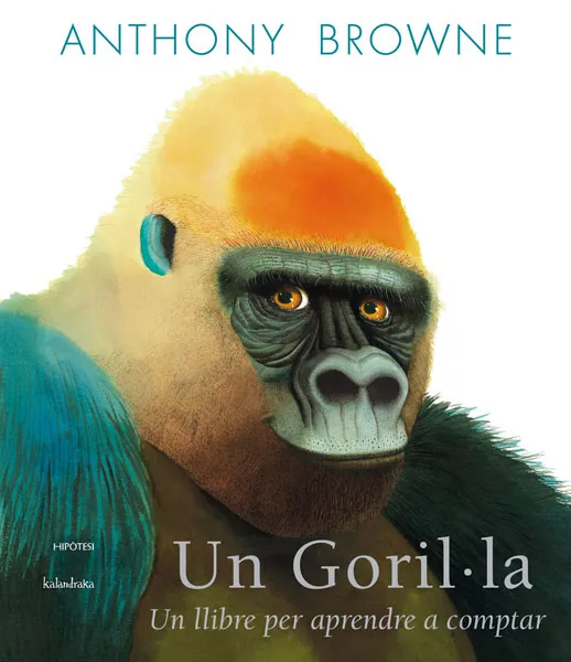 GORIL.LA,UN -UN LLIBRE PER APENDRE A COMPTAR-