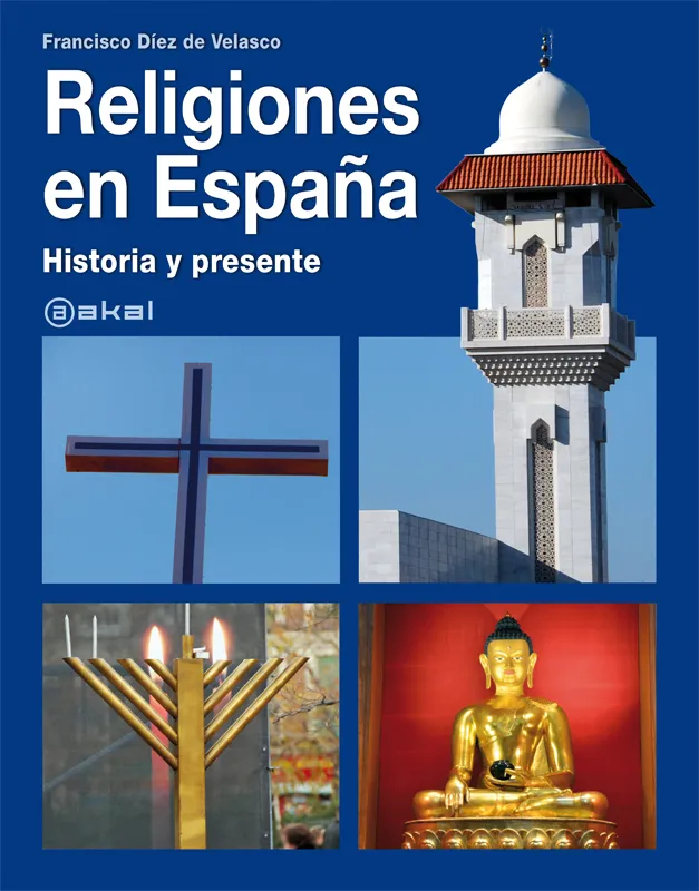 RELIGIONES EN ESPAÑA -HISTORIA Y PRESENTE-