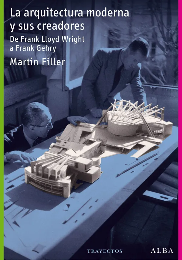 ARQUITECTURA MODERNA Y SUS CREADORES,LA