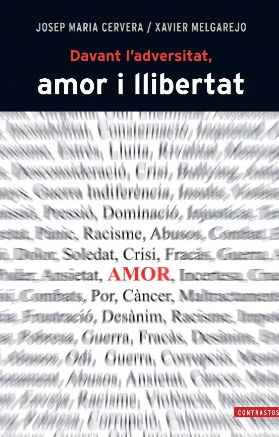 DAVANT L'ADVERSITAT AMOR I LLIBERTAT