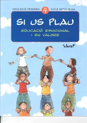 Si us plau 4. Educació emocional i en valors