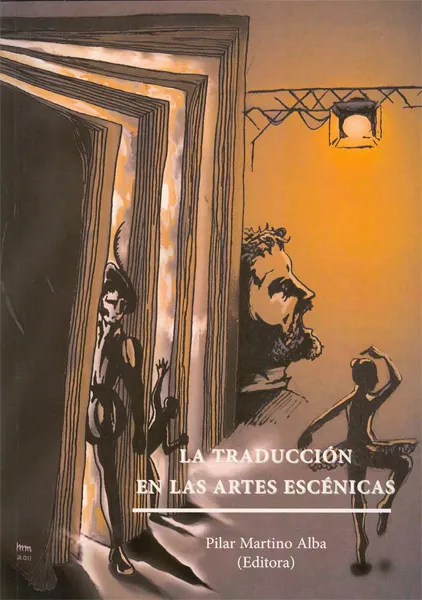 TRADUCCION EN LAS ARTES ESCENICAS, LA