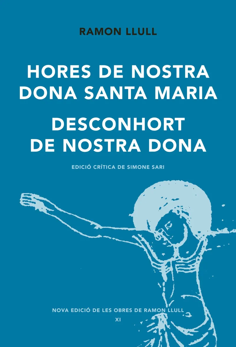 HORES DE NOSTRA DONA SANTA MARIA / DESCONHORT DE