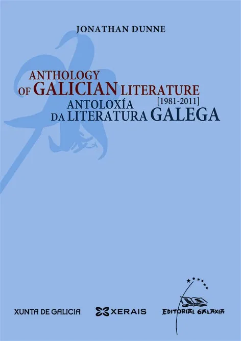 Anthology of Galician Literature / Antoloxía da literatura galega. 1981-2011